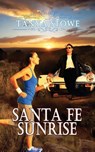 Santa Fe Sunrise - Tanya Stowe - 9781611165357