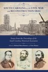 South Carolina in the Civil War and Reconstruction Eras - Michael B. Bonner ; Fritz Hamer - 9781611176667