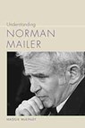 Understanding Norman Mailer - Maggie McKinley - 9781611178050