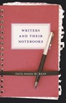 Writers and Their Notebooks - Diana M. Raab - 9781611179934