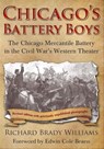 Chicago's Battery Boys - Richard Brady Williams - 9781611210064