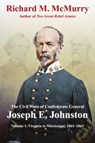 The Civil Wars of Confederate General Joseph E. Johnston - Richard M. McMurry - 9781611215922