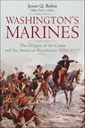 Washington's Marines - Jason Q. Bohm - 9781611216271