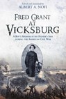 Fred Grant at Vicksburg - Albert A Nofi - 9781611217414