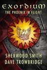 Exordium: 1 - The Phoenix in Flight - Sherwood Smith ; Dave Trowbridge - 9781611380590