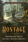 Hostage, The Change #2 - Rachel Manija Brown ; Sherwood Smith - 9781611384710