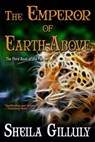 The Emperor of Earth-Above - Sheila Gilluly - 9781611385342
