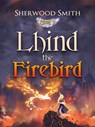 Lhind the Firebird - Sherwood Smith - 9781611388985