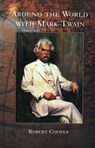 Around The World With Mark Twain - Robert Cooper - 9781611456486