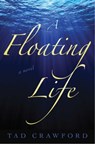 A Floating Life - Tad Crawford - 9781611458275