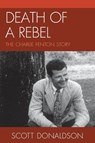 Death of a Rebel - Scott Donaldson - 9781611476248