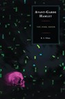 Avant-Garde Hamlet - R. S. White - 9781611478570