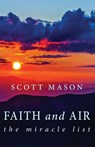 Faith and Air - Scott Mason - 9781611532258