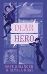 Dear Hero - Alyssa Roat ; Hope Bolinger - 9781611535518