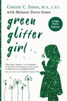 Green Glitter Girl - Connie C Jones ; Melanie Davis-Jones - 9781611536126