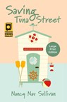 Saving Tuna Street - Nancy Nau Sullivan - 9781611536669