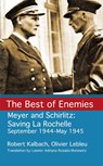 The Best of Enemies - Olivier Lebleu ; Robert Kalbach - 9781611536935
