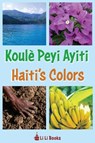 Haiti's Colors - Li Li Books - 9781611537505