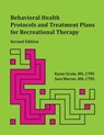 Behavioral Health Protocols and Treatment Plans for Recreational Therapy, Second Edition - Karen Grote - 9781611580259
