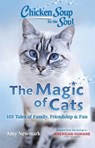 Chicken Soup for the Soul: The Magic of Cats - Amy Newmark - 9781611590661