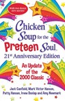 Chicken Soup for the Preteen Soul 21st Anniversary Edition - Amy Newmark - 9781611590807