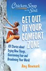 Chicken Soup for the Soul: Get Out of Your Comfort Zone - Amy Newmark - 9781611591033