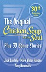 Chicken Soup for the Soul 30th Anniversary Edition - Amy Newmark ; Jack Canfield ; Mark Victor Hansen - 9781611591057
