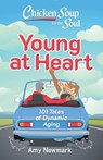 Chicken Soup for the Soul: Young at Heart - Amy Newmark - 9781611591156