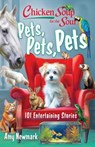 Chicken Soup for the Soul: Pets, Pets, Pets - Amy Newmark - 9781611591279
