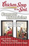 Chicken Soup for the Soul: Campus Chronicles - Jack Canfield ; Mark Victor Hansen ; Amy Newmark - 9781611591521