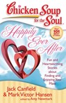 Chicken Soup for the Soul: Happily Ever After - Jack Canfield ; Mark Victor Hansen ; Amy Newmark - 9781611591712
