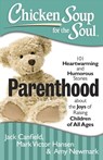 Chicken Soup for the Soul: Parenthood - Jack Canfield ; Mark Victor Hansen ; Amy Newmark - 9781611592214