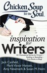 Chicken Soup for the Soul: Inspiration for Writers - Jack Canfield ; Mark Victor Hansen ; Amy Newmark - 9781611599091