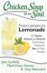 Chicken Soup for the Soul: From Lemons to Lemonade - Jack Canfield ; Mark Victor Hansen ; Amy Newmark - 9781611599145