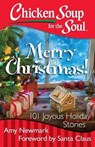 Chicken Soup for the Soul: Merry Christmas! - Amy Newmark - 9781611599534