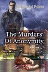 The Murders of Anonymity - Michael Sol Pollens - 9781611602098