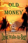 Old Money - David Walks-As-Bear - 9781611603484