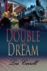 Double the Dream (Dakota Territory #3) - Lois Carroll - 9781611607970