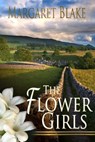 The Flower Girls - Margaret Blake - 9781611607994