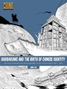 Barbarians and the Birth of Chinese Identity - Jing Liu - 9781611720341