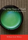 The One Taste of Truth - William Scott Wilson - 9781611800265