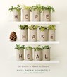 Hope, Make, Heal - PAGAN DONENFELD,  Maya - 9781611802009