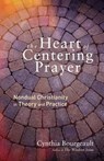 The Heart of Centering Prayer - Cynthia Bourgeault - 9781611803143