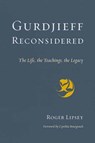 Gurdjieff Reconsidered - Roger Lipsey - 9781611804515