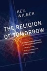 The Religion of Tomorrow - Ken Wilber - 9781611805727