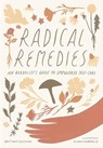 Radical Remedies - Brittany Brittany ; Elana Gabrielle - 9781611806724