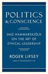 Politics and Conscience - Roger Lipsey - 9781611807363