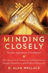Minding Closely - B. Alan Wallace - 9781611809473