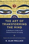 The Art of Transforming the Mind - B. Alan Wallace - 9781611809893
