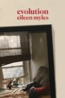 Evolution - Eileen Myles - 9781611854978